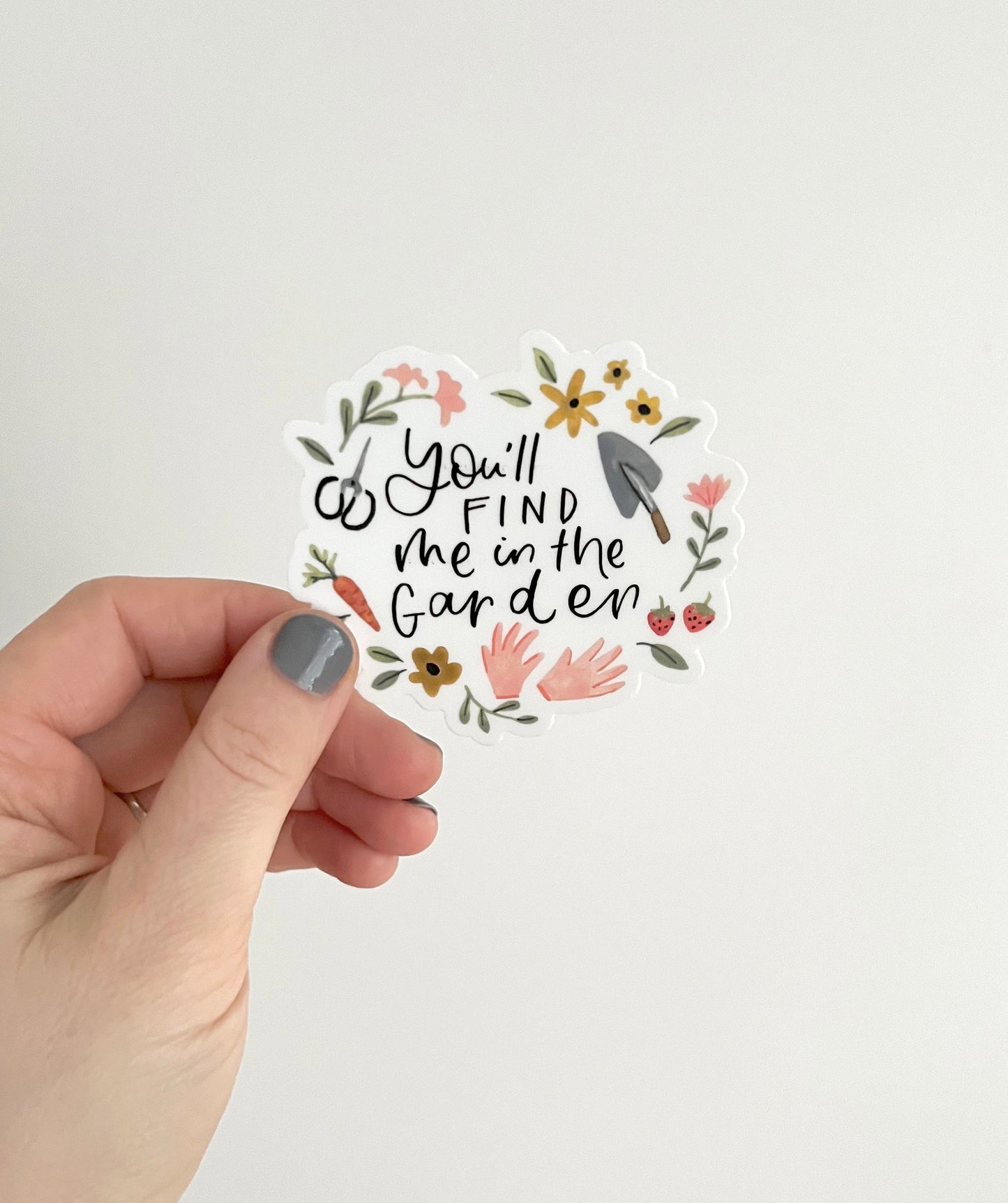 You'll find me in the garden sticker