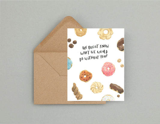 Donut know what we'd do